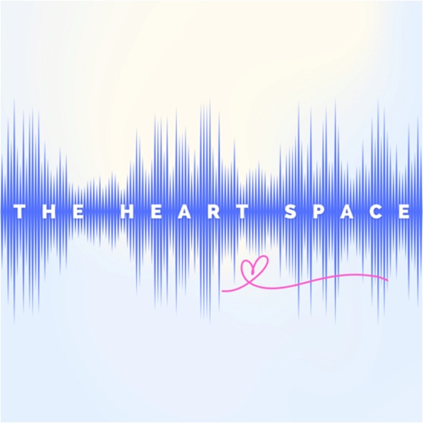 Artwork for The Heart Space Podcast