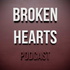 Broken Hearts Podcast