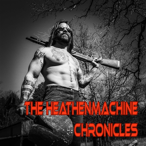 Artwork for The HeathenMachine Chronicles