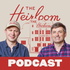 The Heirloom Podcast