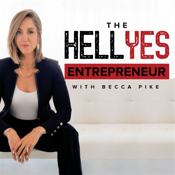 Artwork for The Hell Yes Entrepreneur