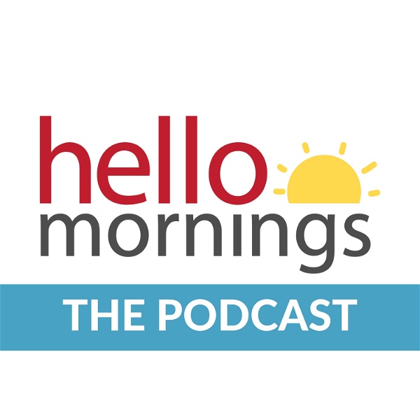 Artwork for The Hello Mornings Podcast