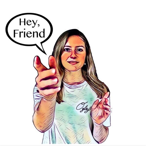 Artwork for The "Hey Friend" Podcast