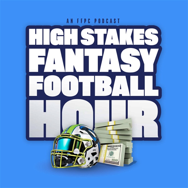 Artwork for The High Stakes Fantasy Football Hour