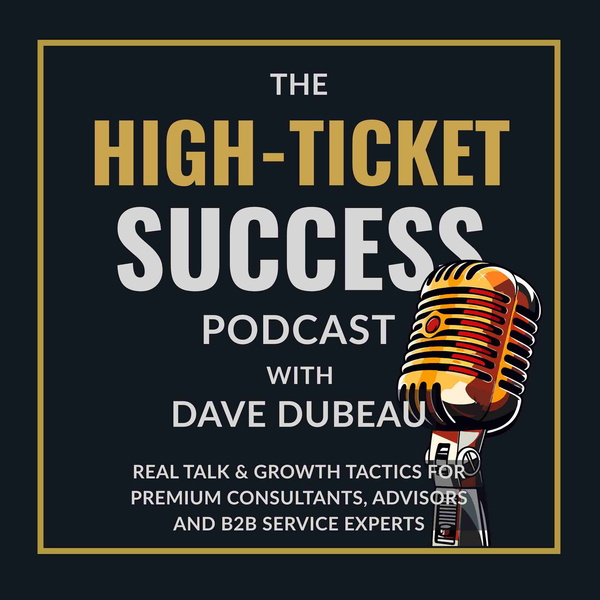 Artwork for The High Ticket Success Podcast