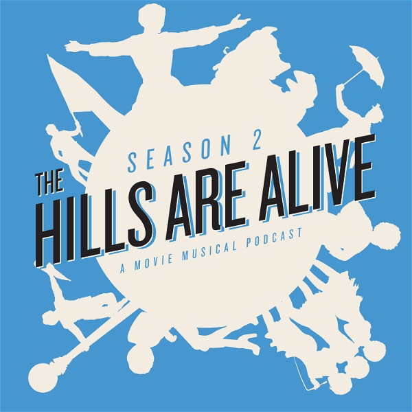 Artwork for The Hills are Alive: A Movie Musical Podcast
