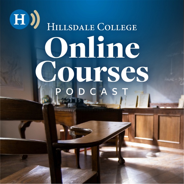 Artwork for The Hillsdale College Online Courses Podcast