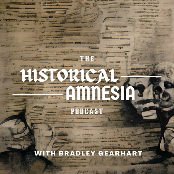 Artwork for The Historical Amnesia Podcast