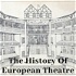 The History Of European Theatre