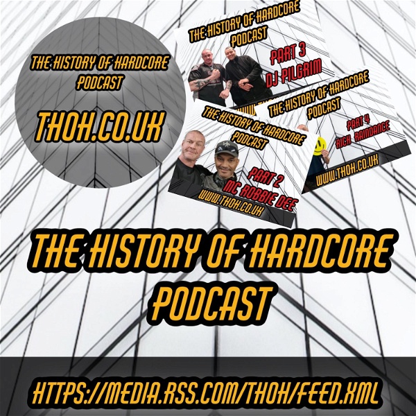 Artwork for THE HISTORY OF HARDCORE PODCAST