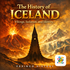 The History of Iceland: Vikings, Isolation, and Identity — Fexingo History