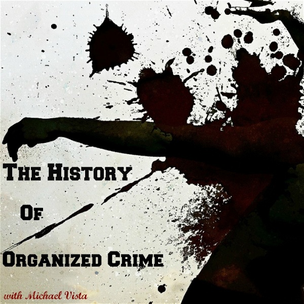 Artwork for The History of Organized Crime