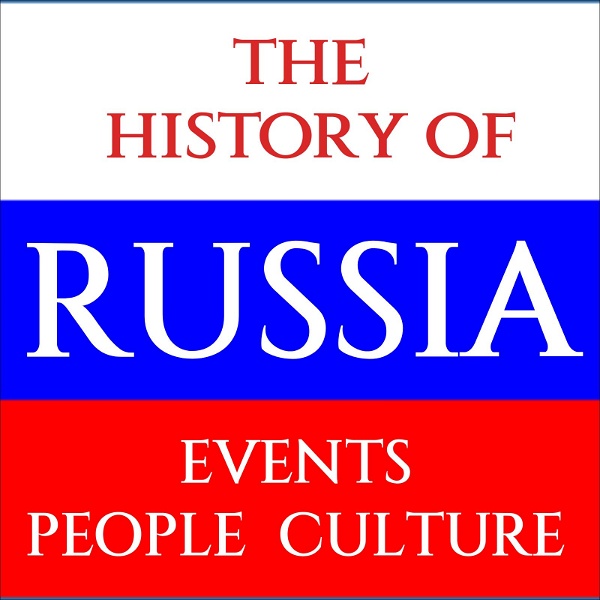 Artwork for The History of Russia Podcast