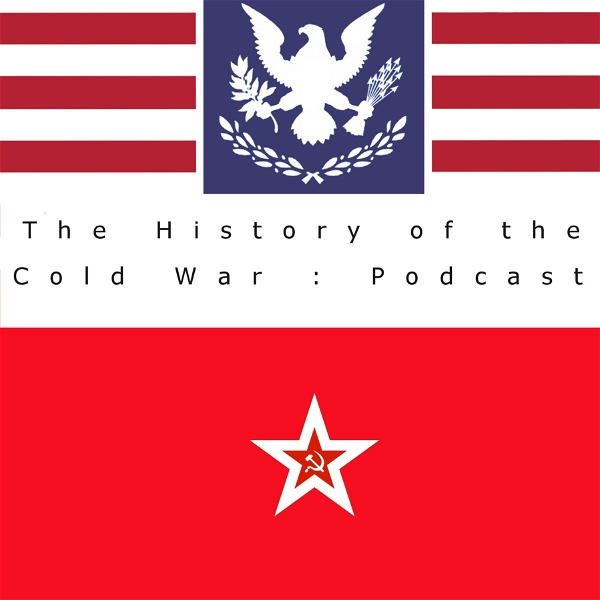 Artwork for The History of the Cold War Podcast
