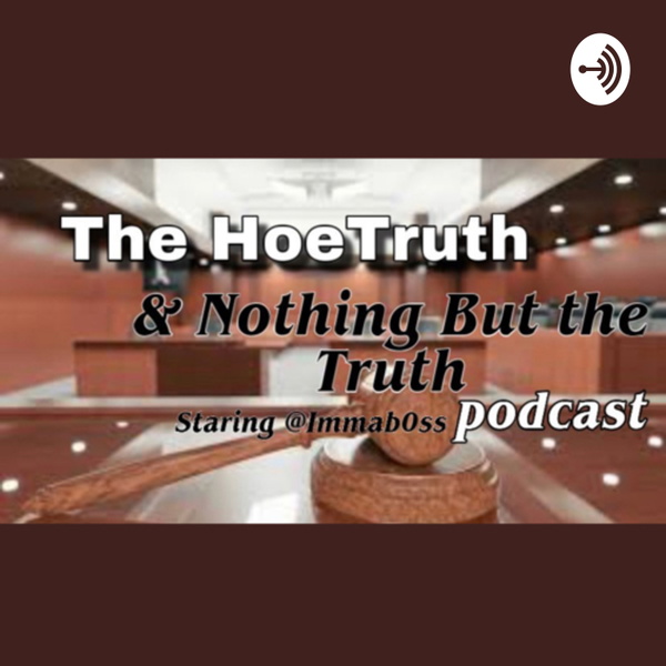 Artwork for The Hoe Truth and Nutting But The Truth