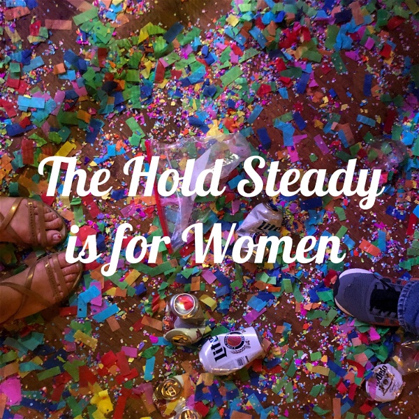 Artwork for The Hold Steady is for Women
