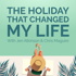 The Holiday That Changed My Life