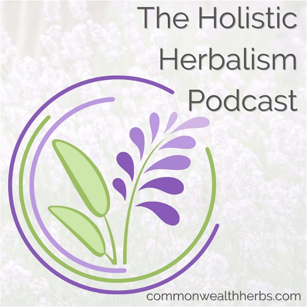 Artwork for The Holistic Herbalism Podcast