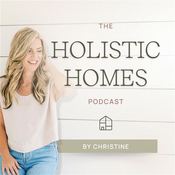 Artwork for The Holistic Homes Podcast