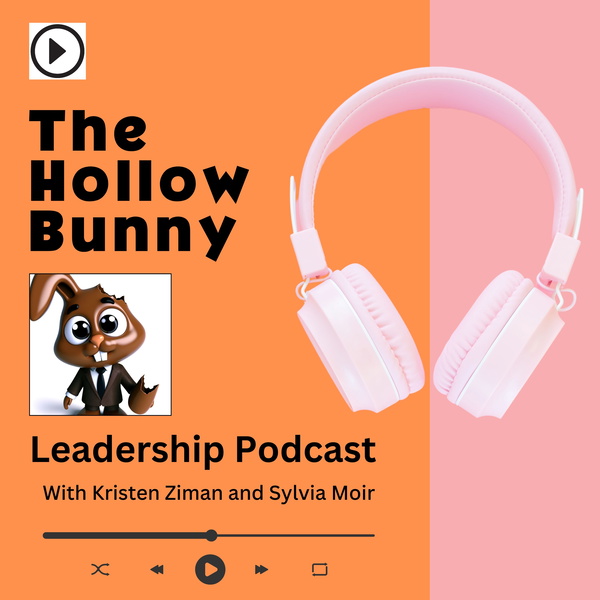 Artwork for The Hollow Bunny Leadership Podcast