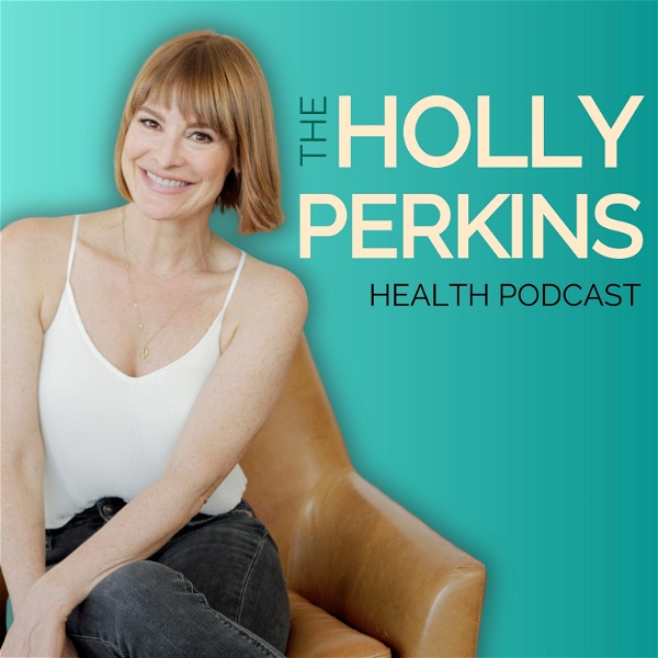 Artwork for The Holly Perkins Health Podcast