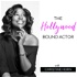 The Hollywood Bound Actor Podcast with Christine Horn: Mindset | Acting | Marketing | Auditioning