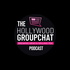 The Hollywood Group Chat Podcast