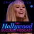 The Hollywood Success Podcast