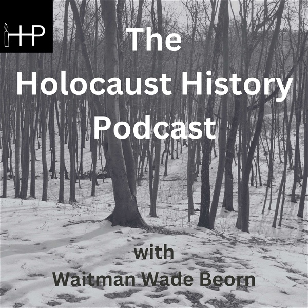 Artwork for The Holocaust History Podcast