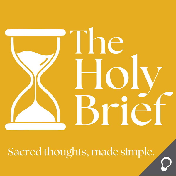 Artwork for The Holy Brief: Sacred Thoughts Made Simple