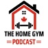 The Home Gym Podcast