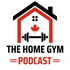 The Home Gym Podcast
