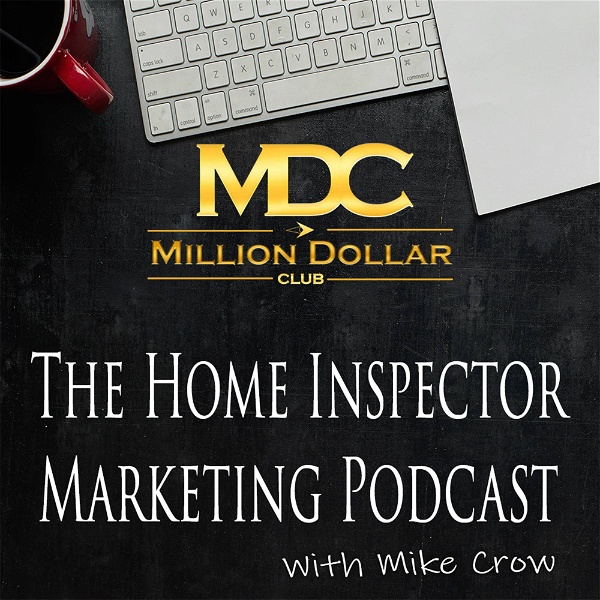 Artwork for The Home Inspector Marketing Podcast