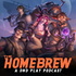 The Homebrew - A Dungeons & Dragons Sci-Fi Podcast