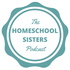 The Homeschool Sisters Podcast