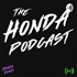 The Honda Podcast