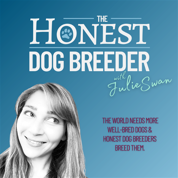 Artwork for The Honest Dog Breeder Podcast