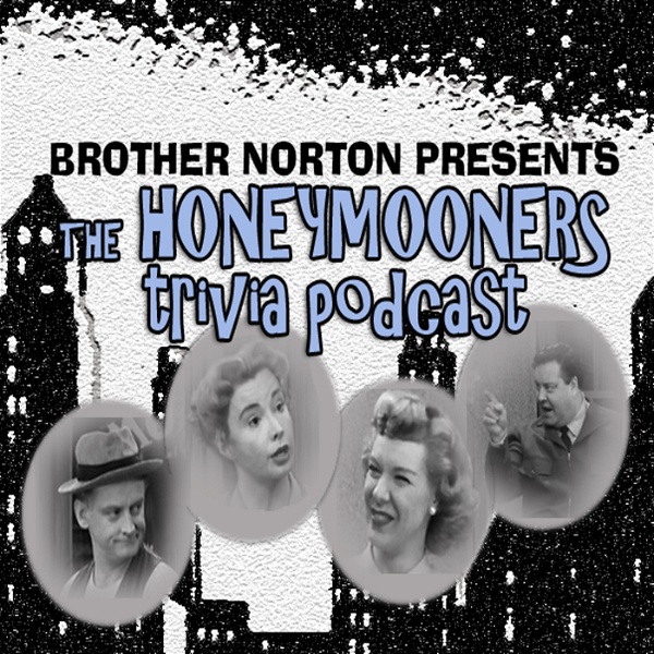 Artwork for The Honeymooners Trivia Podcast