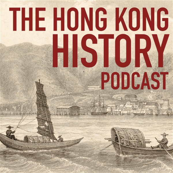 Artwork for The Hong Kong History Podcast