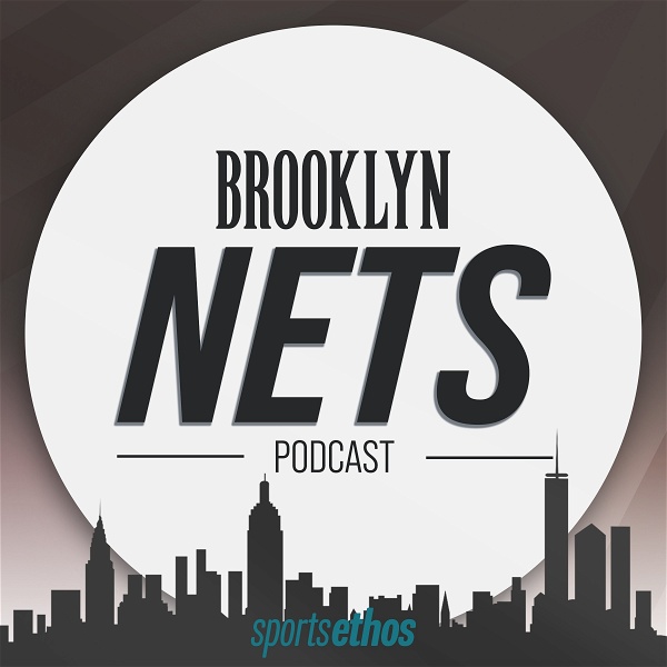 Artwork for The SportsEthos Brooklyn Nets Podcast