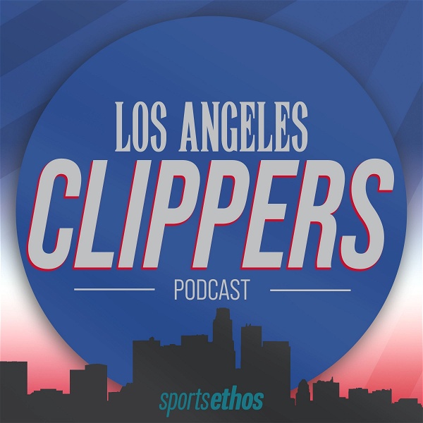 Artwork for The SportsEthos Los Angeles Clippers Podcast