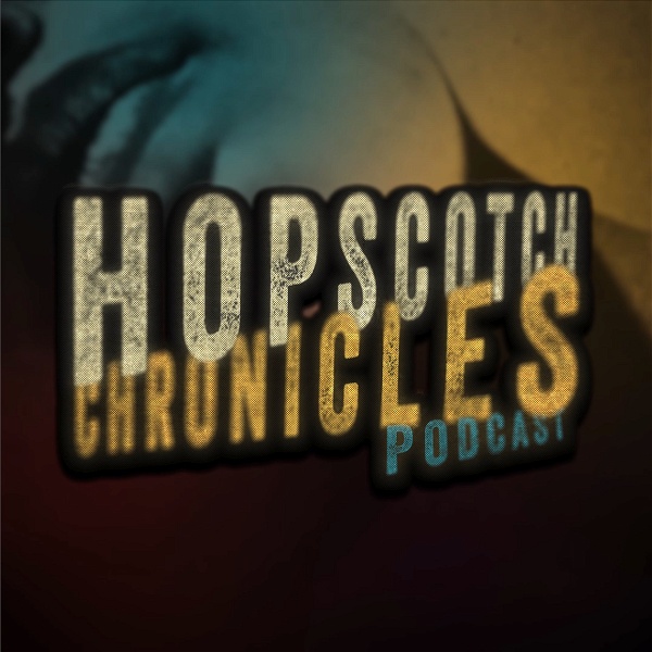 Artwork for Hopscotch Chronicles Podcast with Dominic Vallée