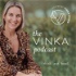 The Vinka Podcast
