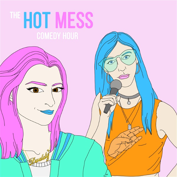 Artwork for The Hot Mess Comedy Hour