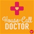 The House Call Doctor's Quick and Dirty Tips for Taking Charge of Your Health