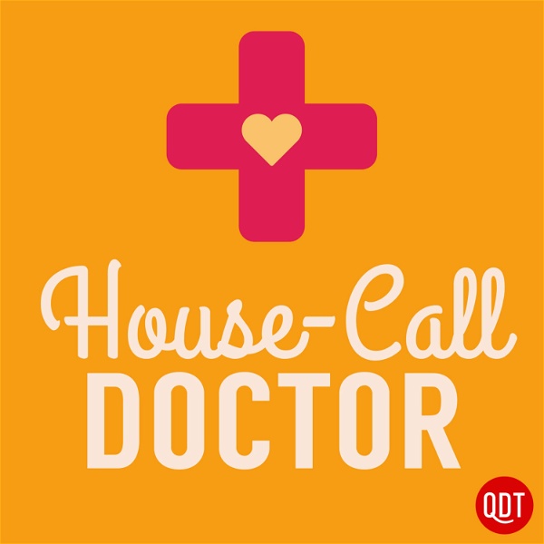 Artwork for The House Call Doctor's Quick and Dirty Tips for Taking Charge of Your Health
