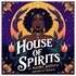 The House of Spirits