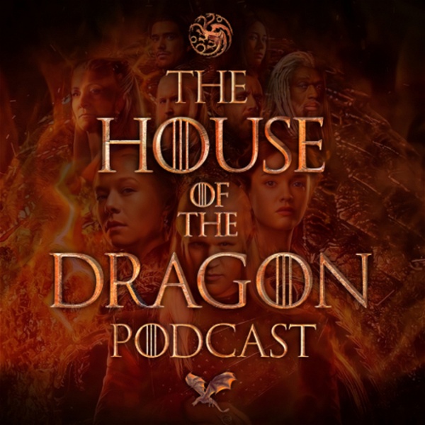 Artwork for The House of the Dragon Podcast