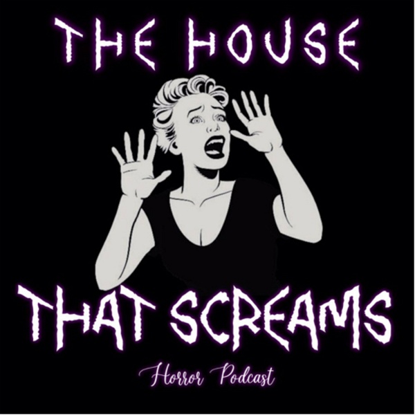 Artwork for The House That Screams Horror Podcast