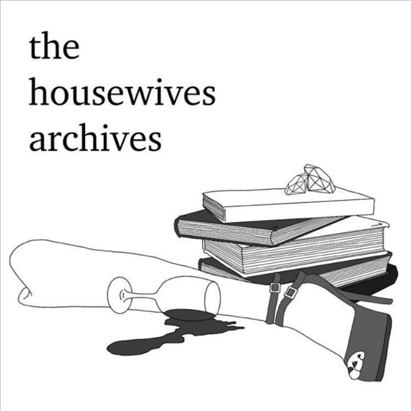 Artwork for The Housewives Archives: A Real Housewives Podcast